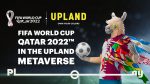 Upland y la FIFA lanzan oficialmente la experiencia de la Copa Mundial de la FIFA Qatar 2022™ en The Upland Metaverse